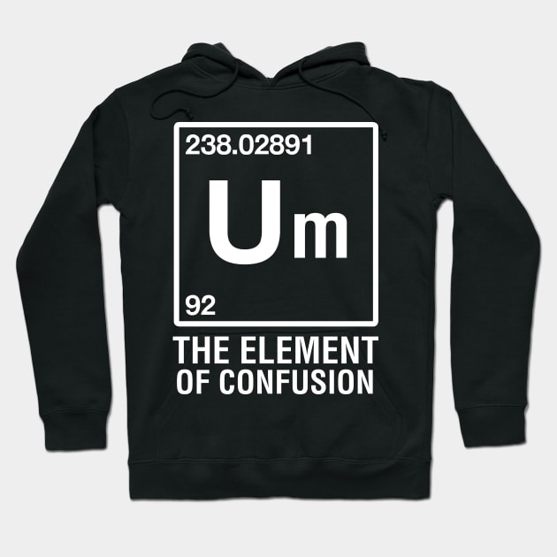 Um The Element of Confusion Hoodie by CityNoir